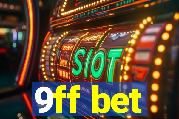 9ff bet